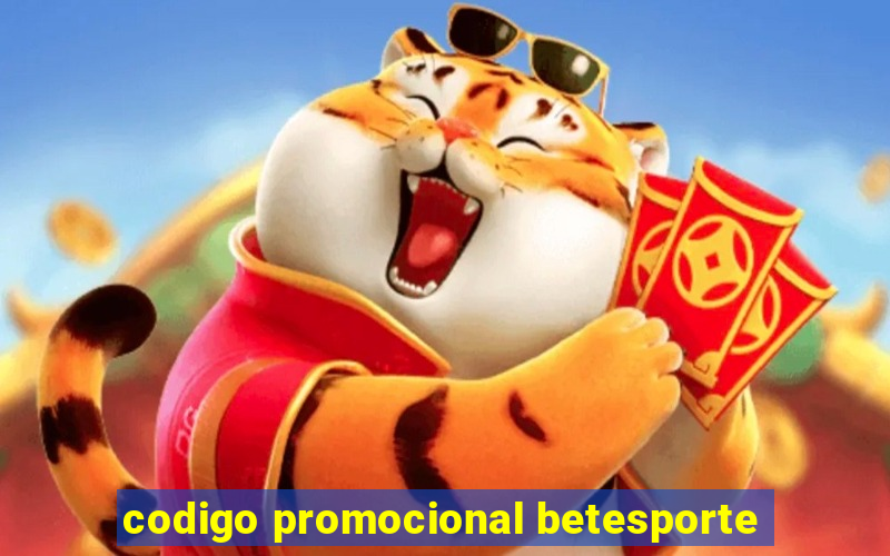 codigo promocional betesporte